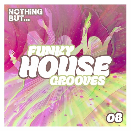 VA - Nothing But... Funky House Grooves, Vol. 08 [NBFHG08]